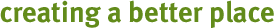 Creating a better place